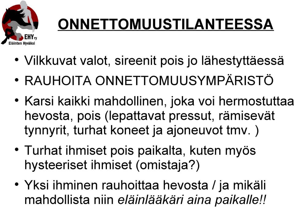 pressut, rämisevät tynnyrit, turhat koneet ja ajoneuvot tmv.