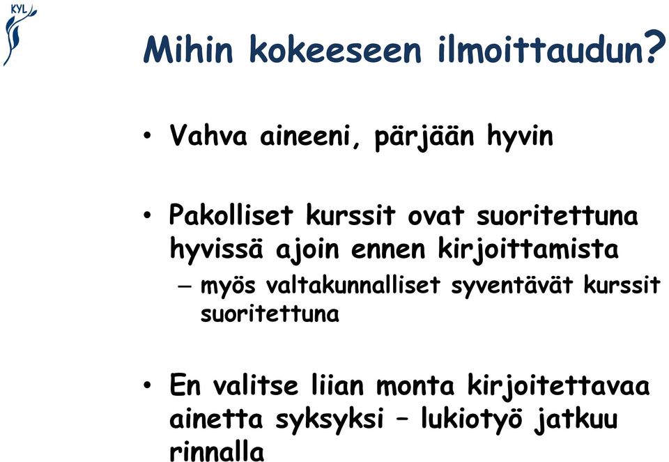 hyvissä ajoin ennen kirjoittamista myös valtakunnalliset