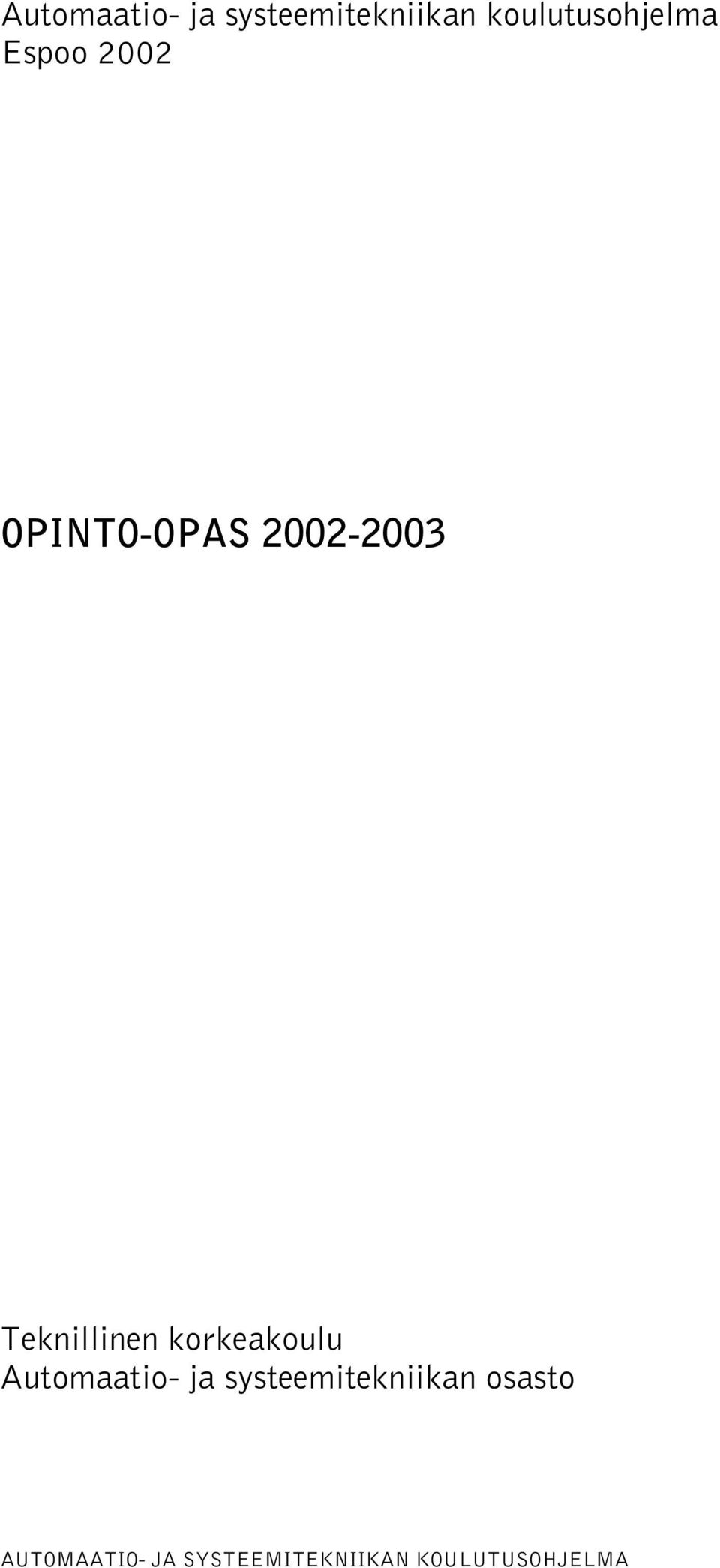 OPINTO-OPAS 2002-2003 Teknillinen