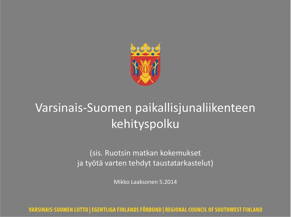 (sis. Ruotsin matkan kokemukset ja