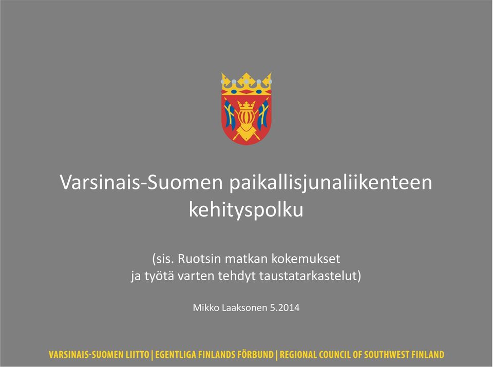 (sis. Ruotsin matkan kokemukset ja