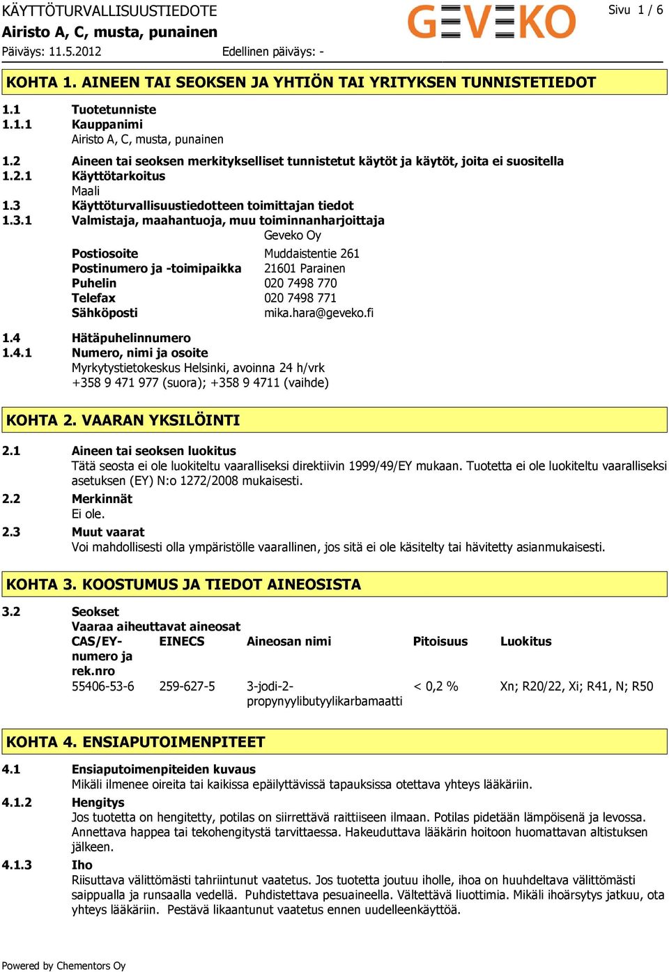 Käyttöturvallisuustiedotteen toimittajan tiedot 1.3.