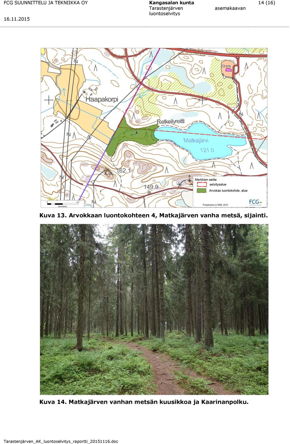 Arvokkaan luontokohteen 4, Matkajärven vanha metsä,