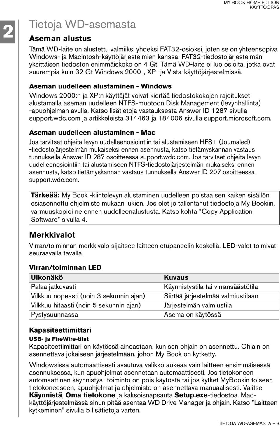 Aseman uudelleen alustaminen - Windows Windows 2000:n ja XP:n käyttäjät voivat kiertää tiedostokokojen rajoitukset alustamalla aseman uudelleen NTFS-muotoon Disk Management (levynhallinta)