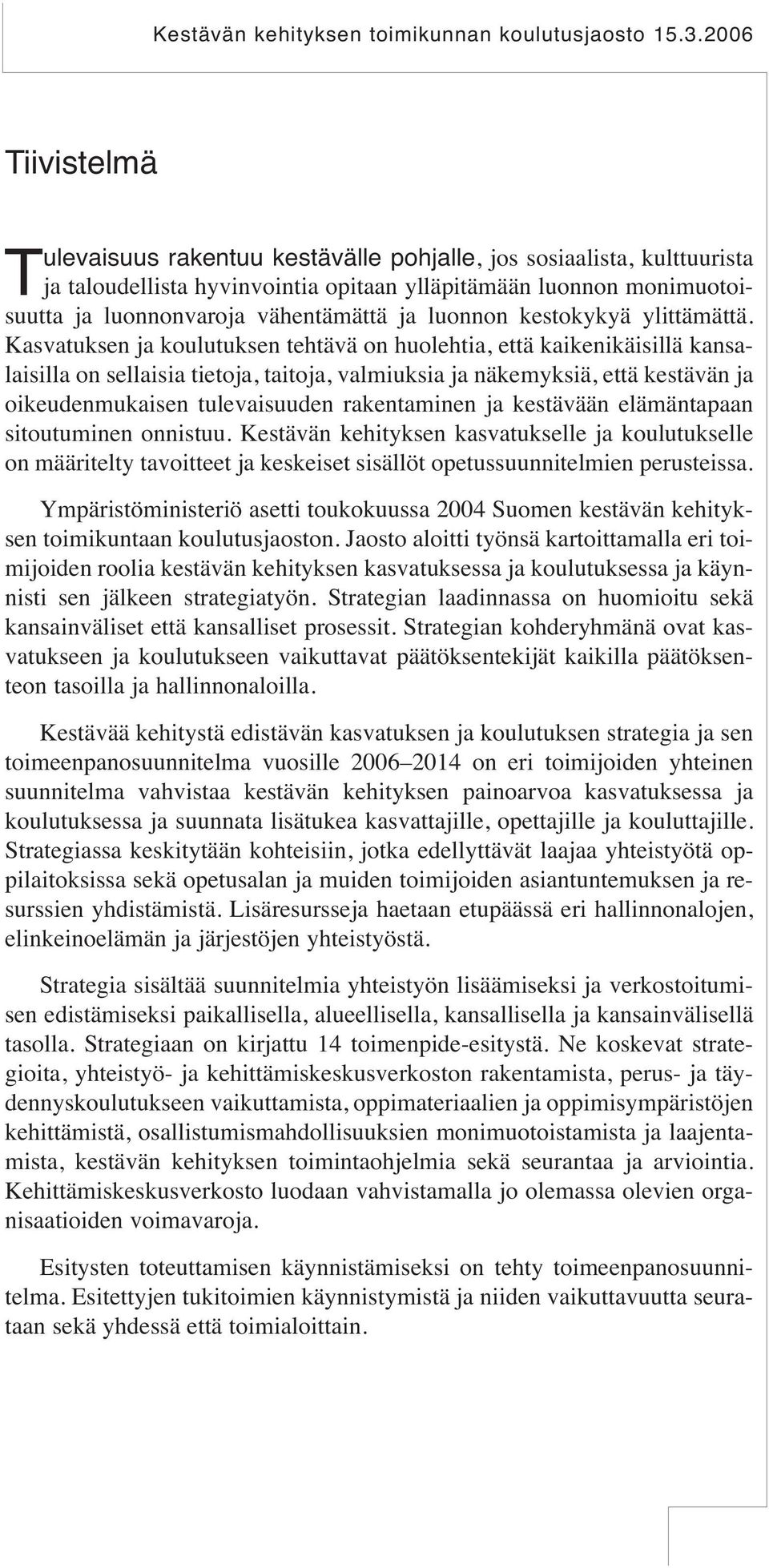 luonnon kestokykyä ylittämättä.