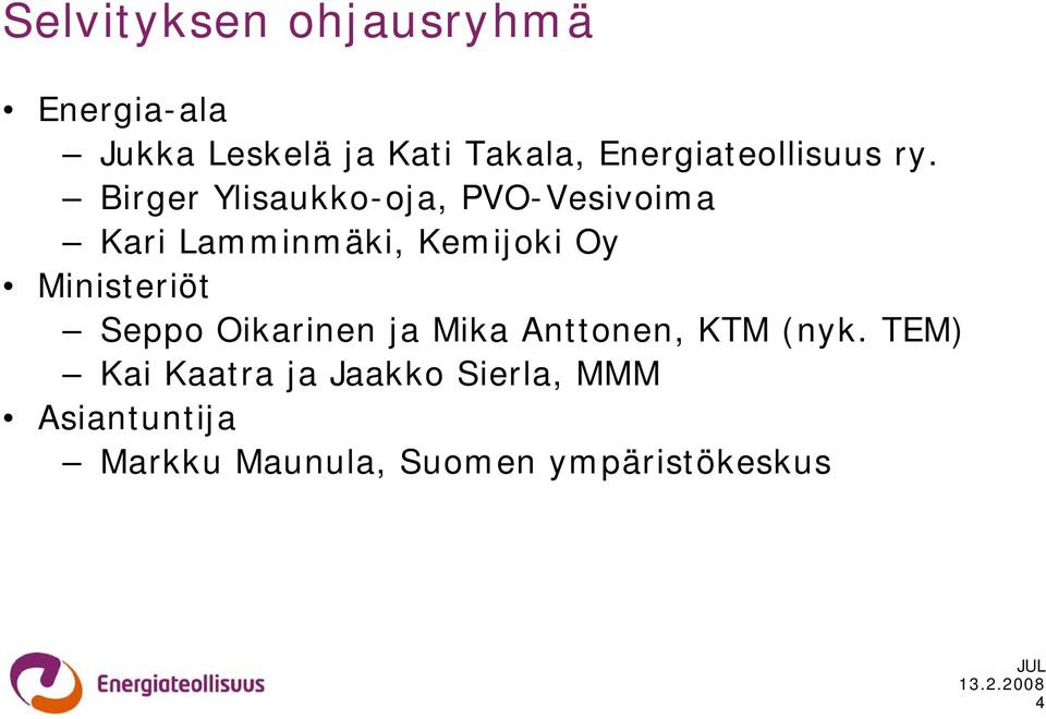 Birger Ylisaukko-oja, PVO-Vesivoima Kari Lamminmäki, Kemijoki Oy