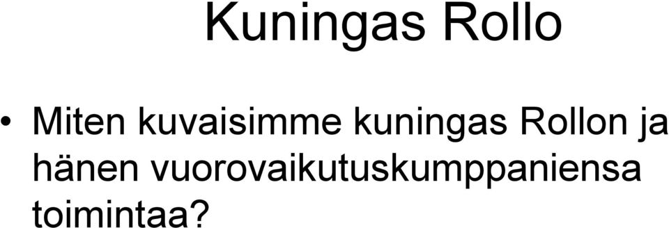 Rollon ja hänen