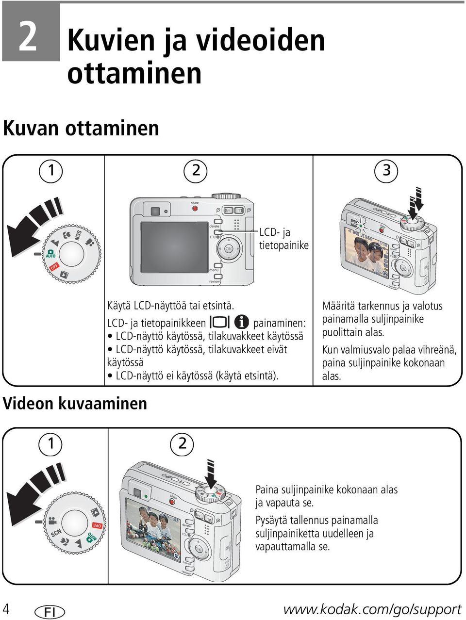 käytössä (käytä etsintä). Määritä tarkennus ja valotus painamalla suljinpainike puolittain alas.