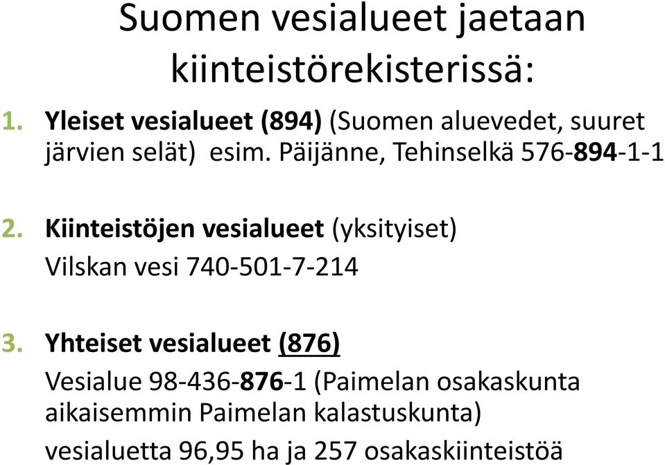 Päijänne, Tehinselkä 576-894-1-1 2.