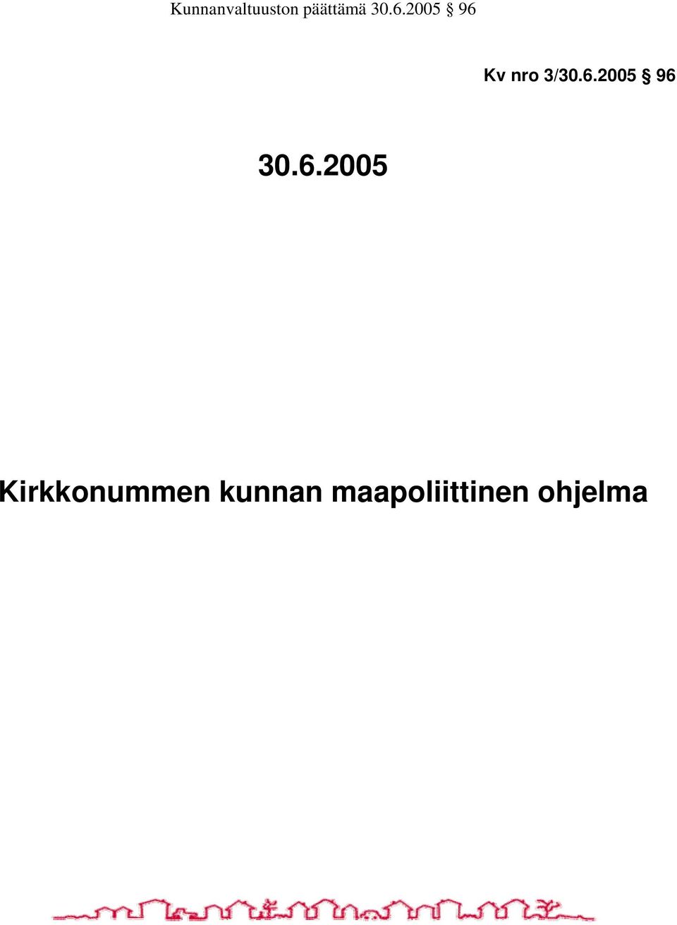 6.2005 Kirkkonummen kunnan
