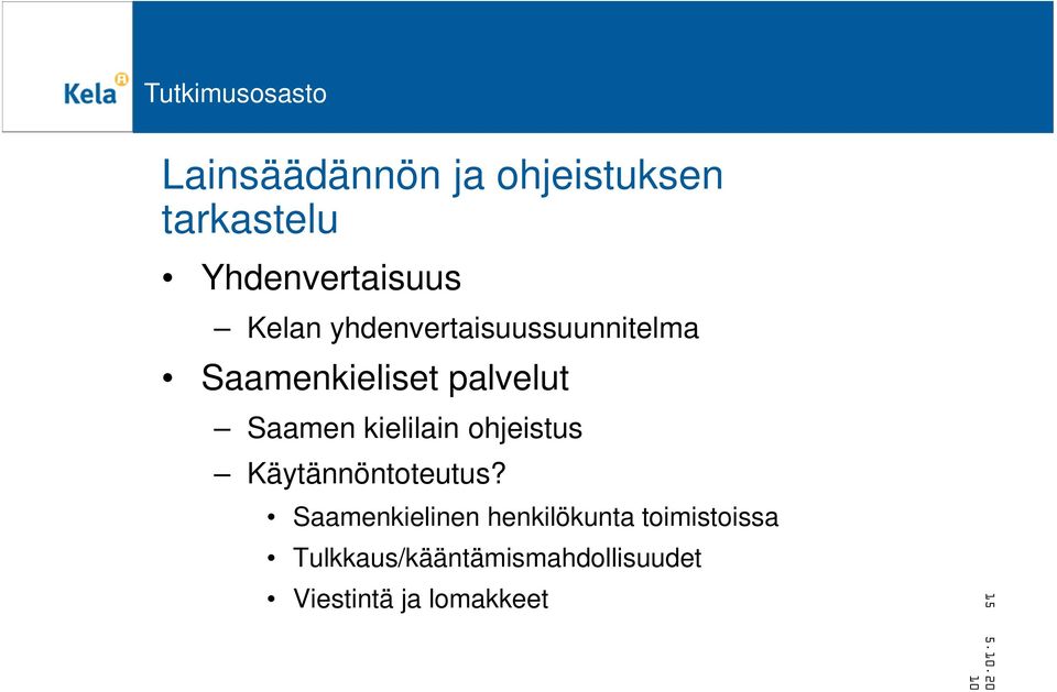 kielilain ohjeistus Käytännöntoteutus?