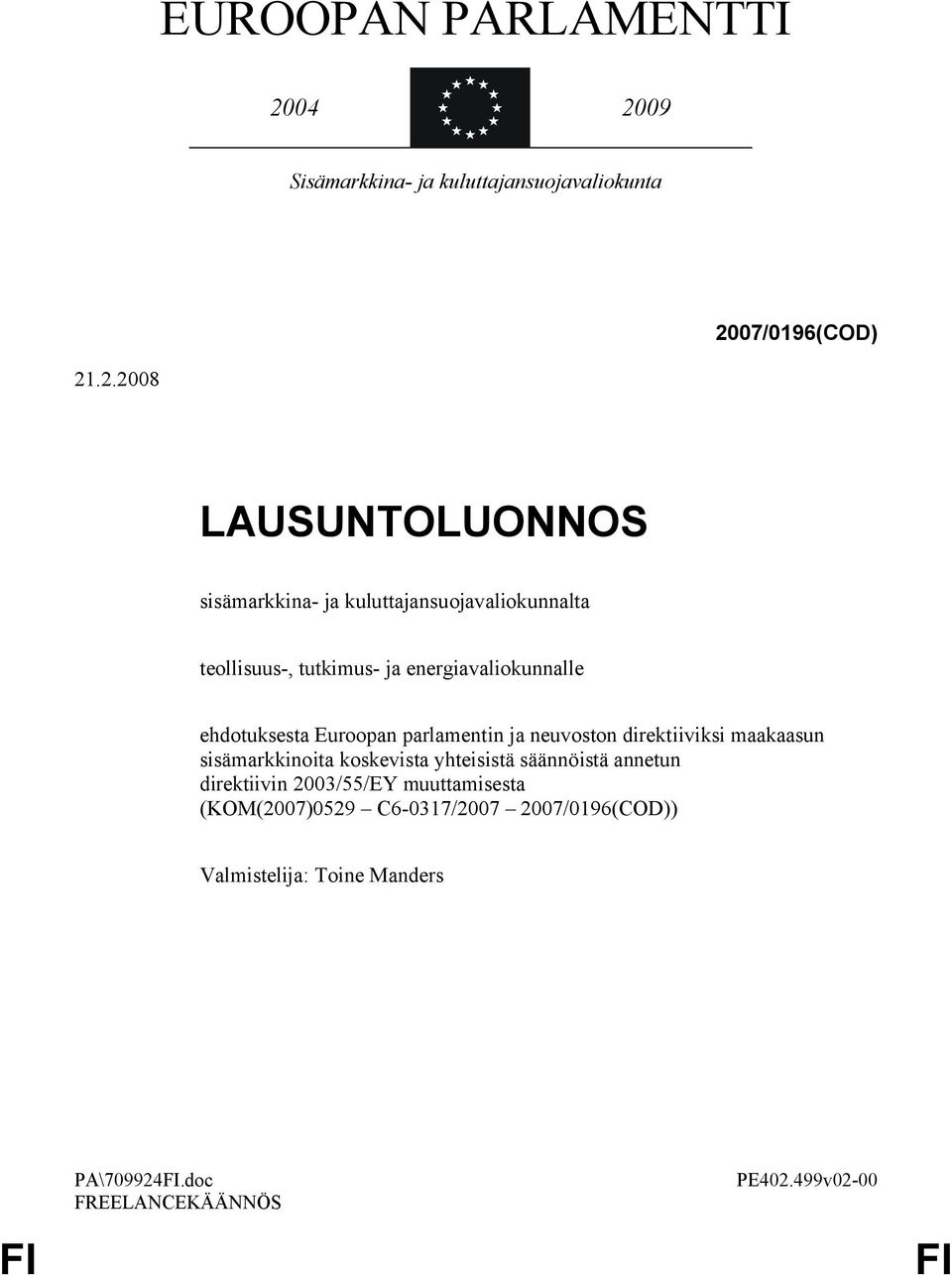 kuluttajansuojavaliokunnalta teollisuus-, tutkimus- ja energiavaliokunnalle ehdotuksesta Euroopan parlamentin ja