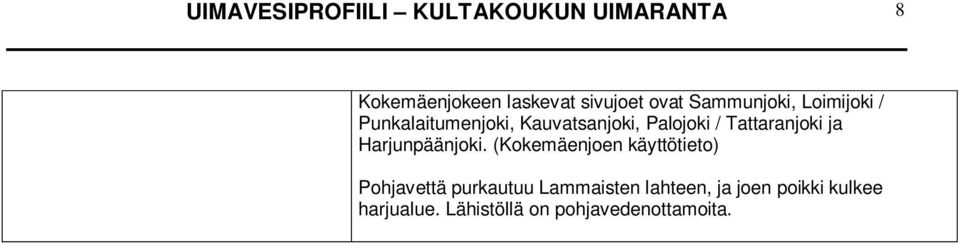 Tattaranjoki ja Harjunpäänjoki.