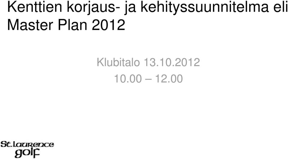 Master Plan 2012
