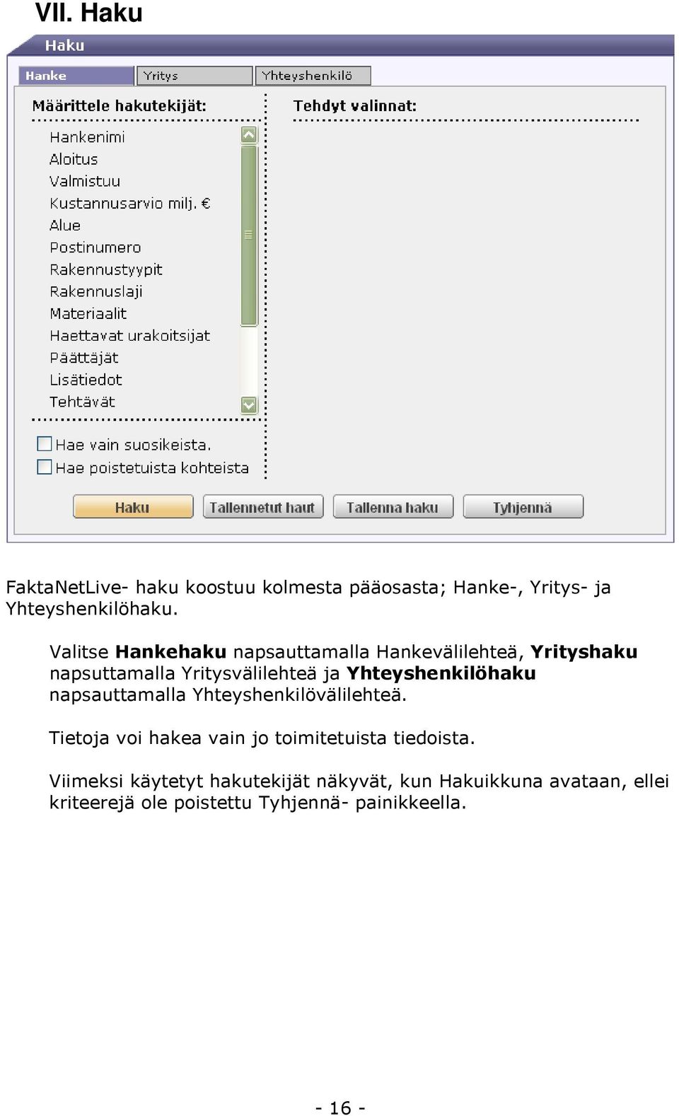 Yhteyshenkilöhaku napsauttamalla Yhteyshenkilövälilehteä.