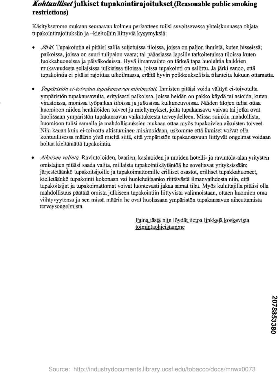 paaasiassa lapsille tarkoitetuissa tiloissa kuten luokkahuoneissa ja paivakodeissa.