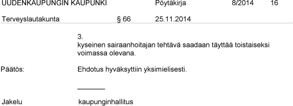 kyseinen sairaanhoitajan tehtävä saadaan täyttää