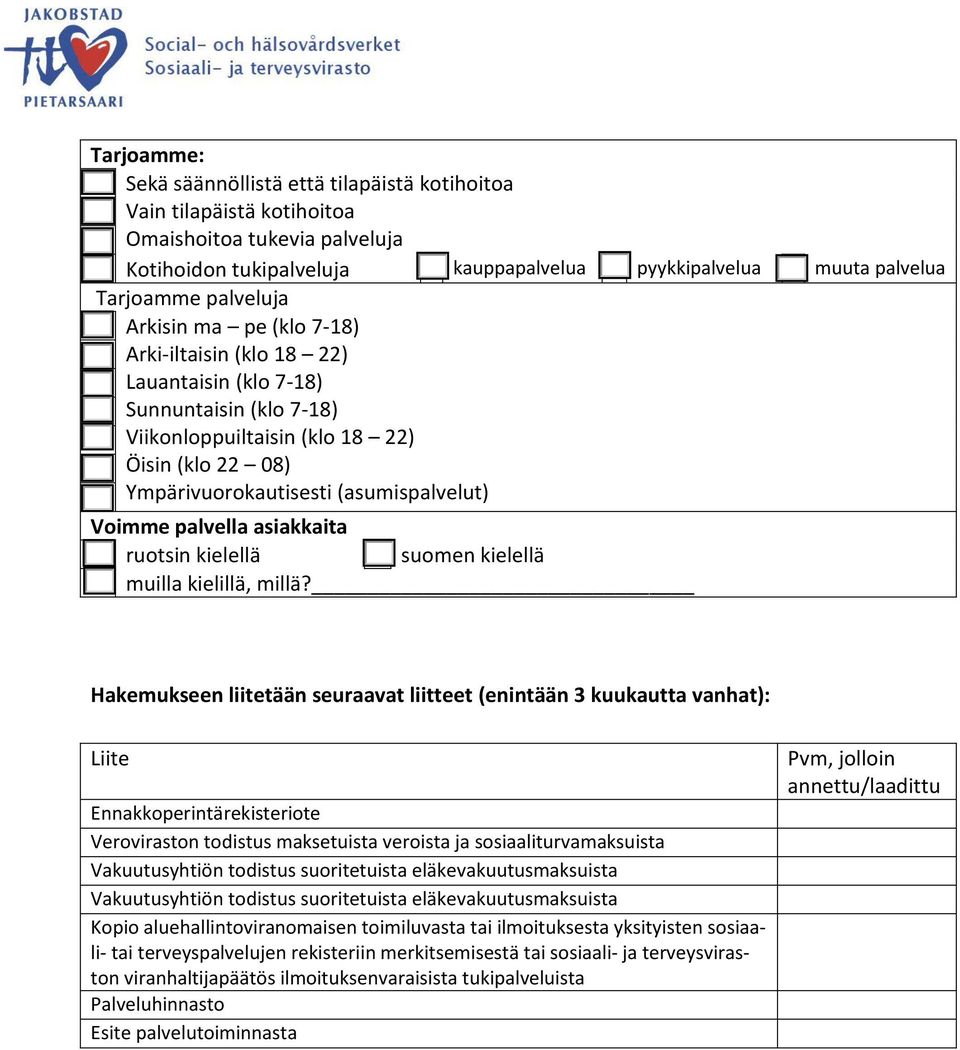 Voimme palvella asiakkaita ruotsin kielellä suomen kielellä muilla kielillä, millä?