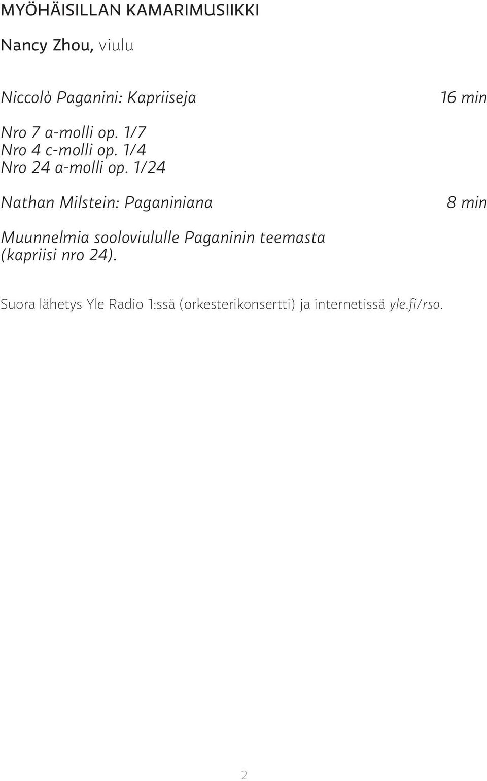 1/24 Nathan Milstein: Paganiniana 8 min Muunnelmia sooloviululle Paganinin