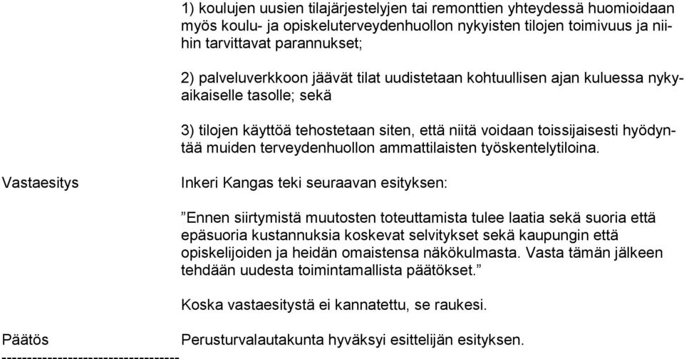 ammattilaisten työskentelytiloina.