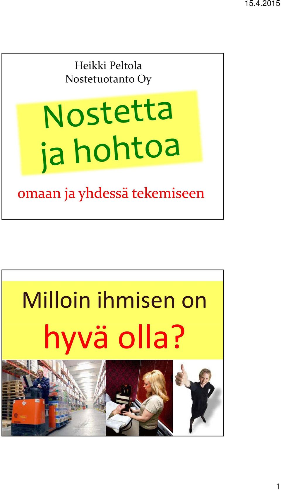 ja yhdessä tekemiseen