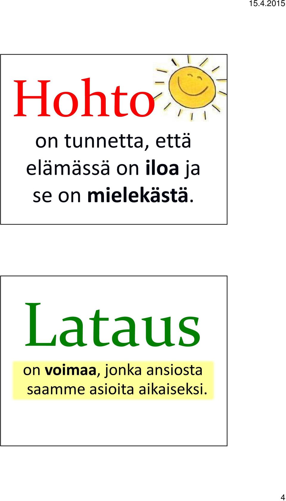 mielekästä.