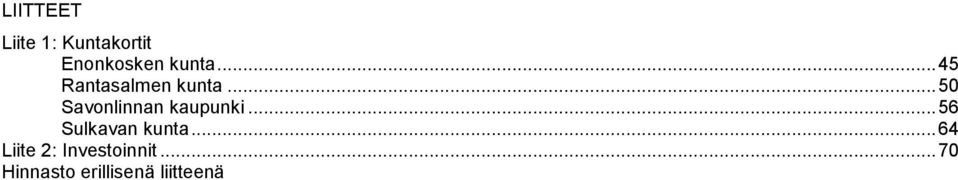 .. 50 Savonlinnan kaupunki... 56 Sulkavan kunta.