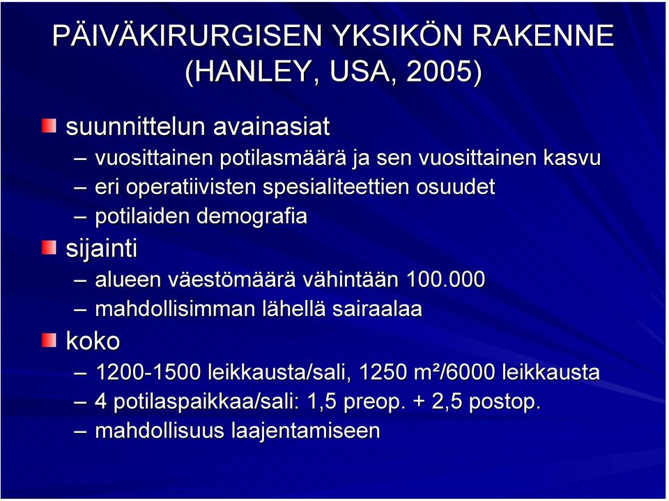 alueen väestömäärä vähintään 100.