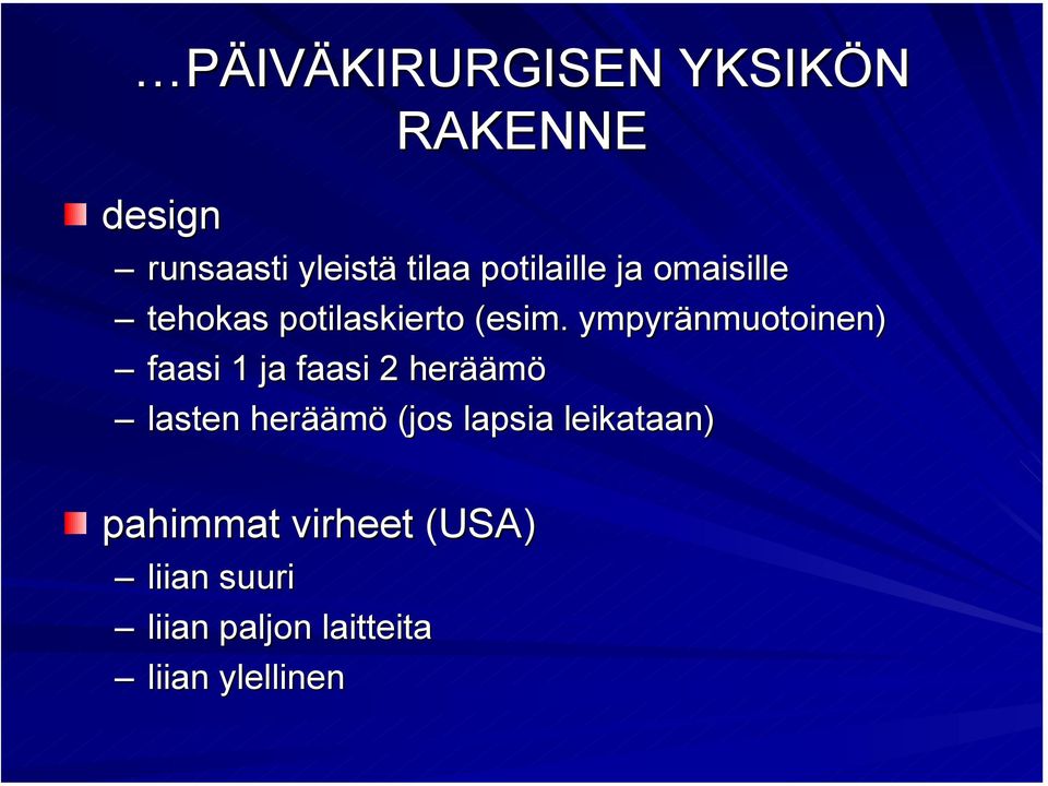 ympyränmuotoinen) faasi 1 ja faasi 2 heräämö lasten heräämö (jos