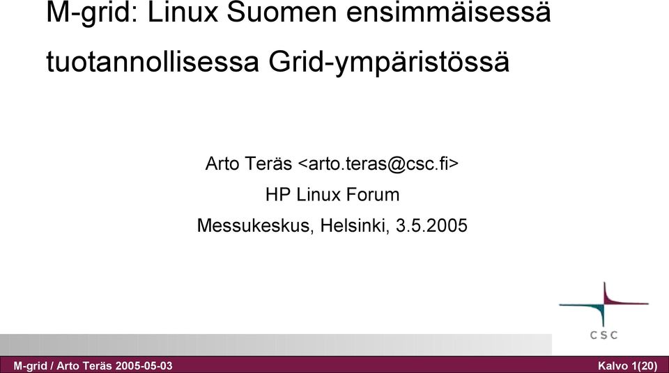 tuotannollisessa Grid-ympäristössä Arto Teräs