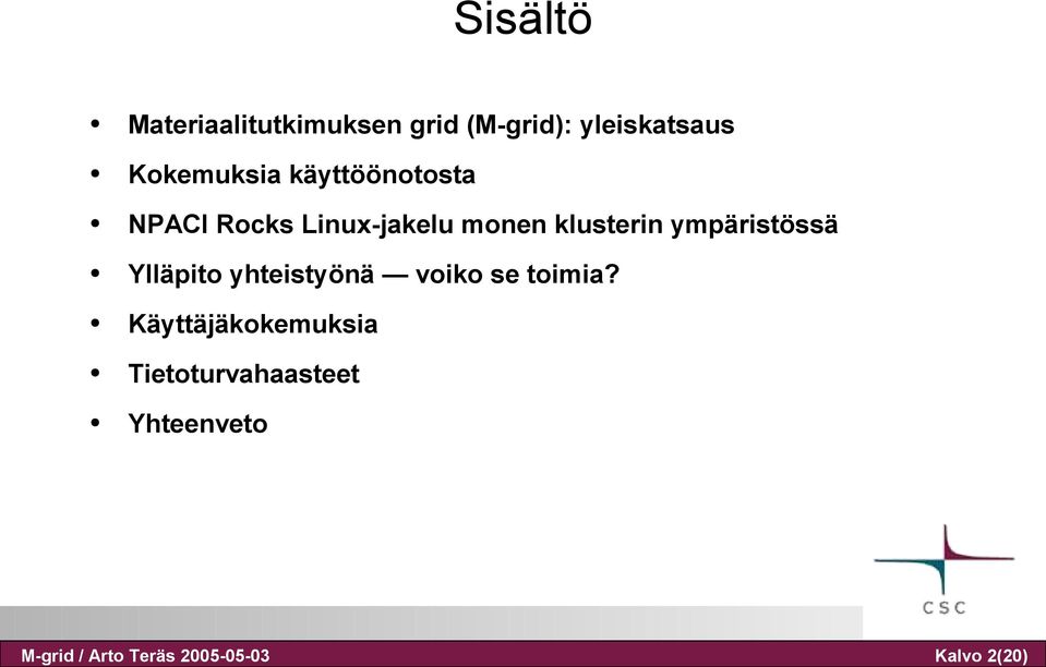 käyttöönotosta NPACI Rocks Linux-jakelu monen klusterin