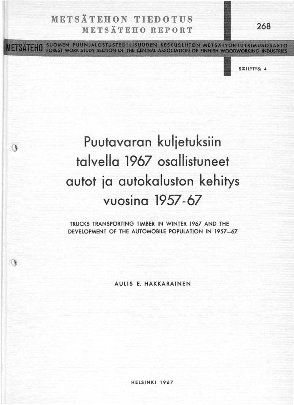 vuosina 1957-67 TRUCKS TRANSPORTING TIMBER IN WINTER 1967 AND THE