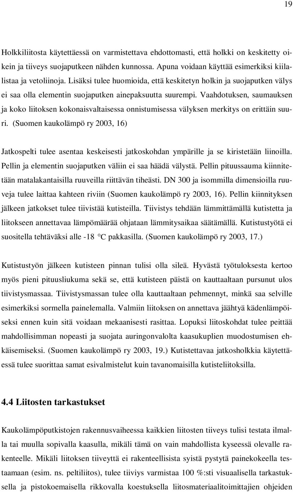 Vaahdotuksen, sauauksen ja koko ltoksen kokonasvaltasessa onnstusessa välyksen erktys on erttän suur.