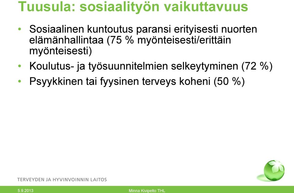 myönteisesti/erittäin myönteisesti) Koulutus- ja