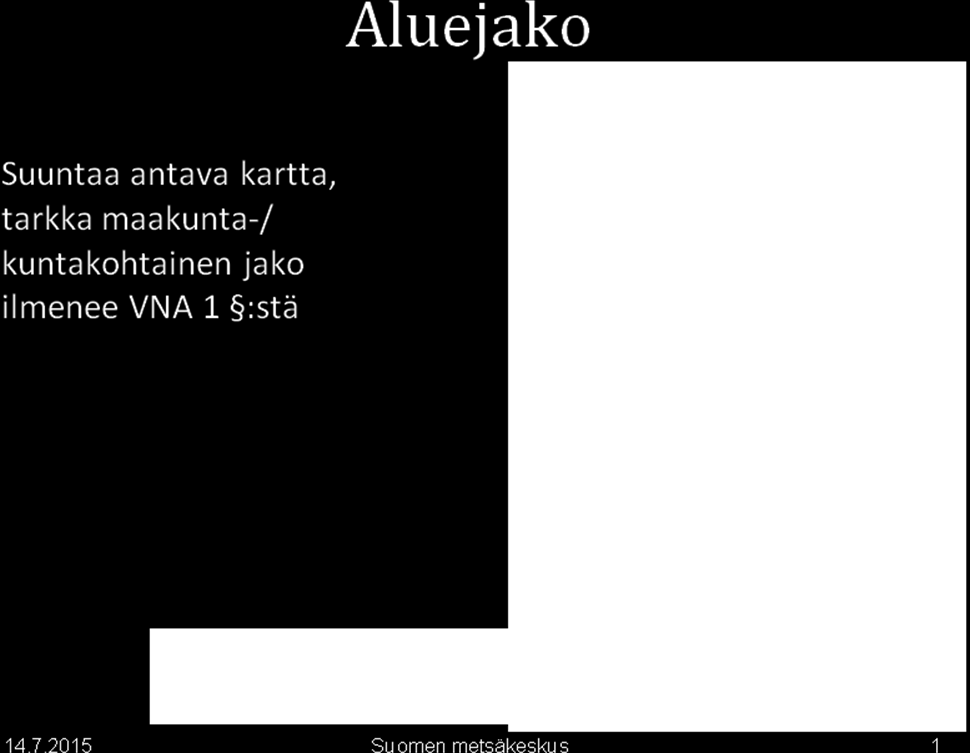 maakuntien alueilta muiden kuin keskiseen Suomeen kuuluvien kuntien muodostamaa aluetta. KUVA 3. Maantieteelliset alueet (Suomen metsäkeskuksen metsälain koulutusaineisto, 2013) 6.