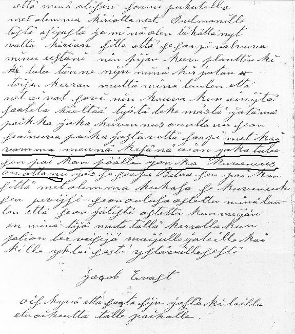 Kruununvoudin toimistoon Kittilässä astui kaksi merimiestä, oululainen Jakob Ervast ja raahelainen Nils Lepistö kesän lopulla 1869.