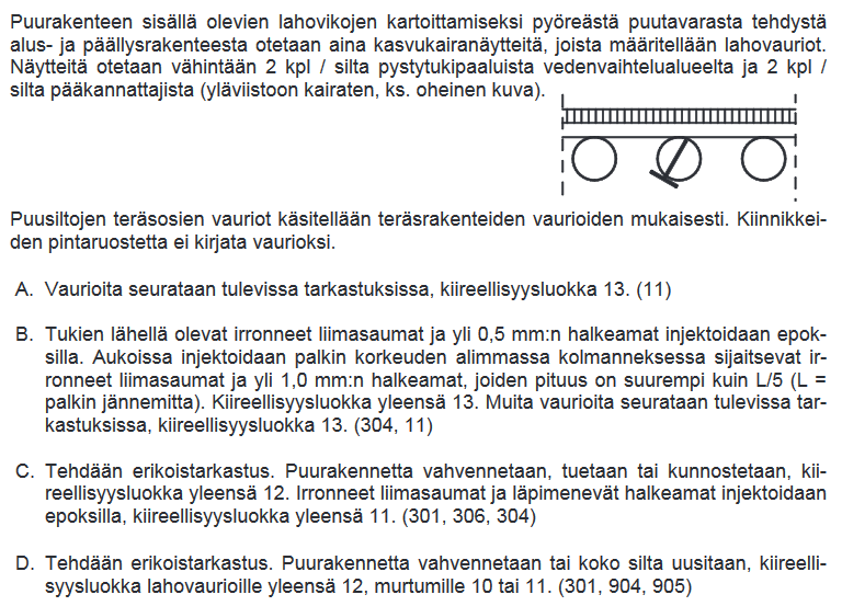 TARKASTUSOHJEITA PITÄÄ TARKENTAA - Rakenteen kriittisen kohdan arvioinnissa pitäisi huomioida ko. voimasuureet.