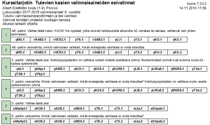 LIITE 1: VALINNAISAINETARJOTIN WILMASSA Valinnaisainevalinnat tehdään joko oppilaan tai huoltajan wilmatunnuksilla. Valinnat tehdään yhdessä huoltajan kanssa.