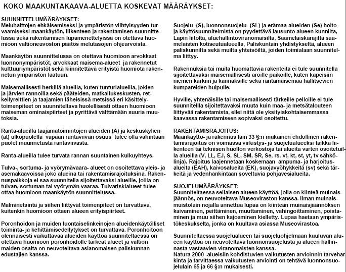 82(115) Kuva 26. Koko maakuntakaava-aluetta koskevat yleiset määräykset (Lapin liitto 2010).