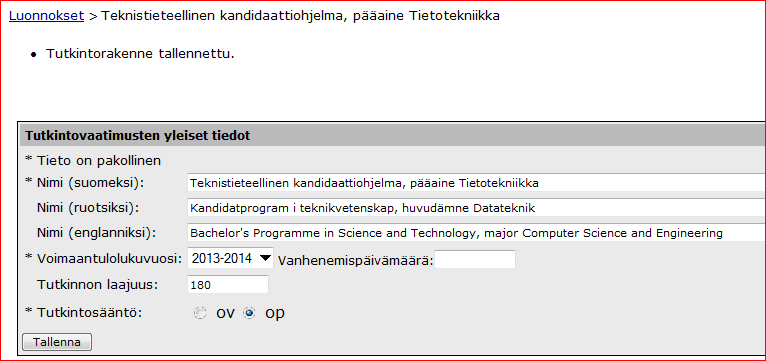 Täytä Tutkintovaatimusten yleiset tiedot. Valitse voimaantulovuosi alasvetovalikosta. Vanhenemispäivämäärää ei tarvitse laittaa.