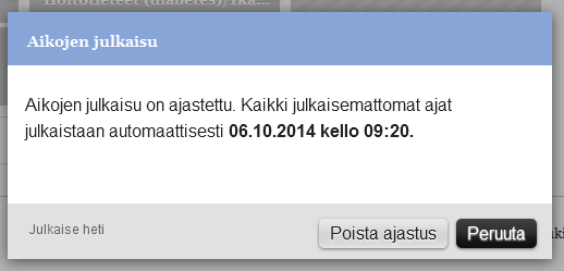 11 6. Julkaisuajankohdan muuttaminen Mikäli haluat peruuttaa julkaisun ajastuksen tai muuttaa julkaisuajankohtaa, pääset tekemään sen klikkaamalla -merkkiä ja valitsemalla avautuvasta ikkunasta