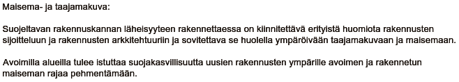 10 Alueiden erityisominaisuudet: Alueiden käytön kehittämistavoitemerkinnät: Kohde- ja viivamerkintöjä: YLEISET MÄÄRÄYKSET: Osayleiskaavan yhteydessä laaditun