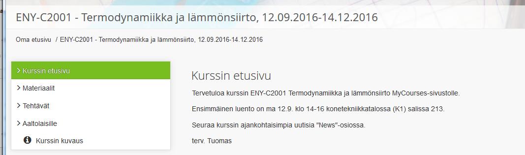 Käytännön seikkoja Tiedotus: MyCourses-sivut