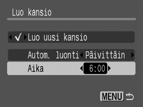 Päivämäärän ja ajan asettaminen kansion automaattiselle luomiselle 2 Valitse päivämäärä [Autom. luonti] -vaihtoehdolle ja valitse [Aika]-vaihtoehdossa kellonaika.