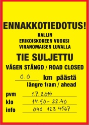 LIITE 6 / 5 (16) Liikenteenohjauslaitteiden sijoittaminen suljettavaksi aiottuun tienkohtaan. Tie yhtäjaksoisesti suljettu.