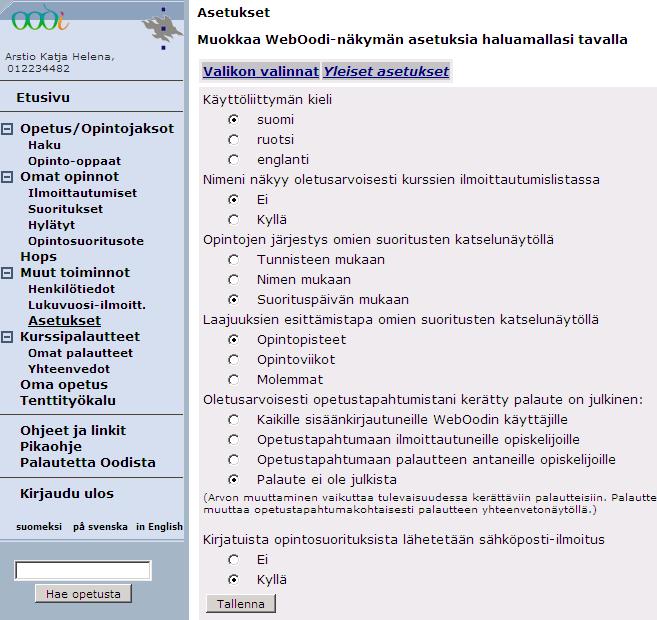 Helsingin yliopisto WebOodi Sivu 32/41 Lomakkeen luonti ja ylläpito opettajalle Myös opettaja voi ylläpitää omien opetustapahtumiensa palautelomakkeita. Se tapahtuu Oma opetus -osion kautta.