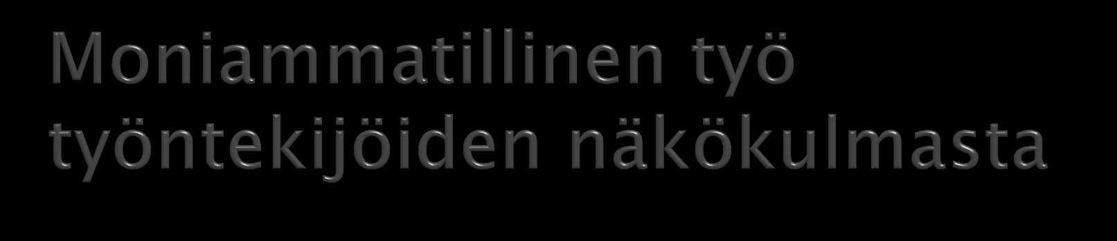 Suunnittelu ja tieto alueen palveluista tarpeen Työmenetelmät: palvelutarpeiden tunnistaminen, puuttumisväylät, hyvien käytäntöjen jakaminen Työnjaon ja vastuun selkiinnyttäminen Palveluiden