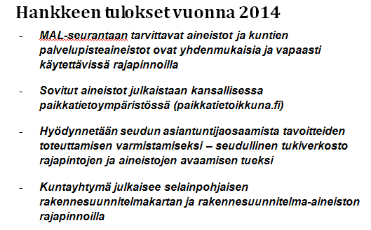 rahoitettu vuodelle 2014, vuodelle 2015 pohditaan rahoitusmallia Työryhmä vastaa