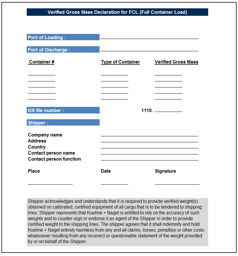 4. Tiedonvälitys VGM-tiedon ilmoittaminen manuaalisti Manual VGM Declaration sheet on ladattavissa nettisivuiltamme: http://fi.kuehne-nagel.
