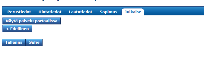 26. Kun palvelukokonaisuuteen on liitetty siihen halutut sopimuskohdat, tulee seuraavaksi palvelukokonaisuus julkaista. Palvelukokonaisuus näkyy siten palveluntuottajille epalvelutorin-osiossa.
